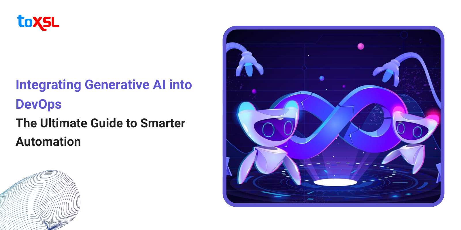 Integrating Generative AI into DevOps: The Ultimate Guide to Smarter Automation