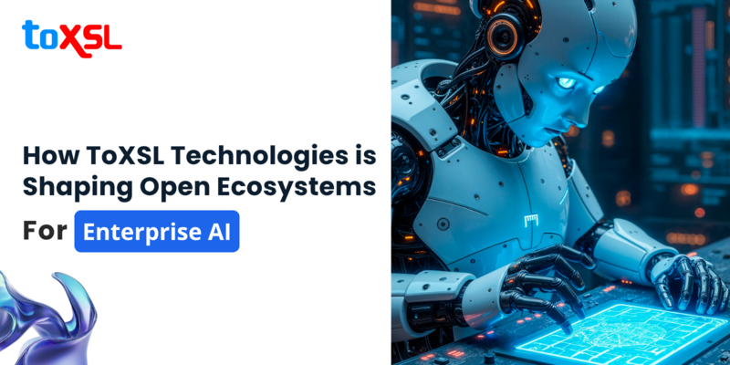 How ToXSL Technologies is Shaping Open Ecosystems for Enterprise AI